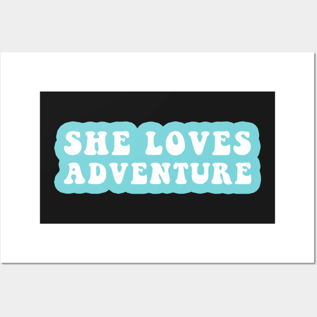 She Loves Adventure Wall Art by CityNoir